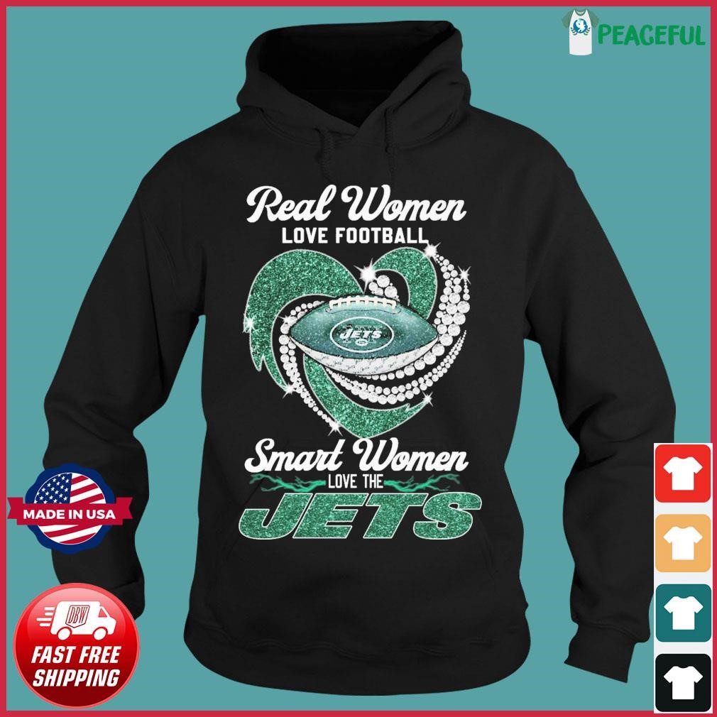 Real women love football smart women love the NY Jets T-shirt, hoodie,  sweater, long sleeve and tank top