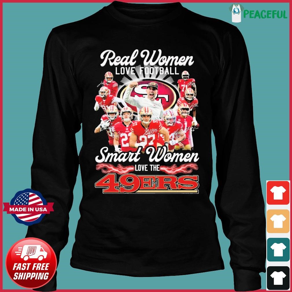 Real Women Love Football Smart Women Love The San Francisco 49ers