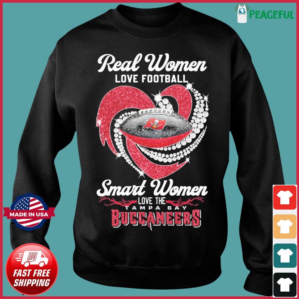 Official real Women Love Football Smart Women Love The Tampa Bay Buccaneers  T Shirt, hoodie, sweater, long sleeve and tank top