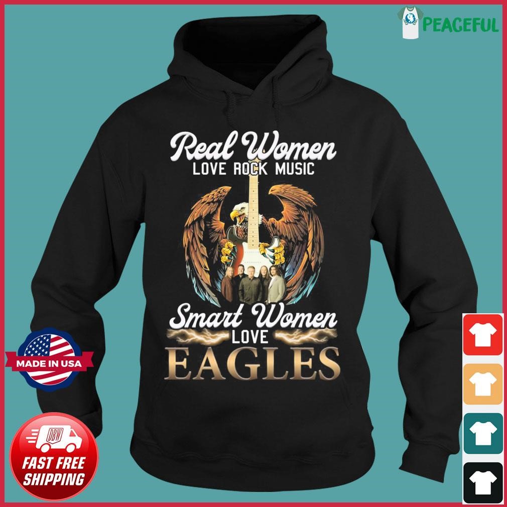 Real Women Love Rock Music Smart Women Love Eagles Shirt, hoodie, sweater,  long sleeve and tank top