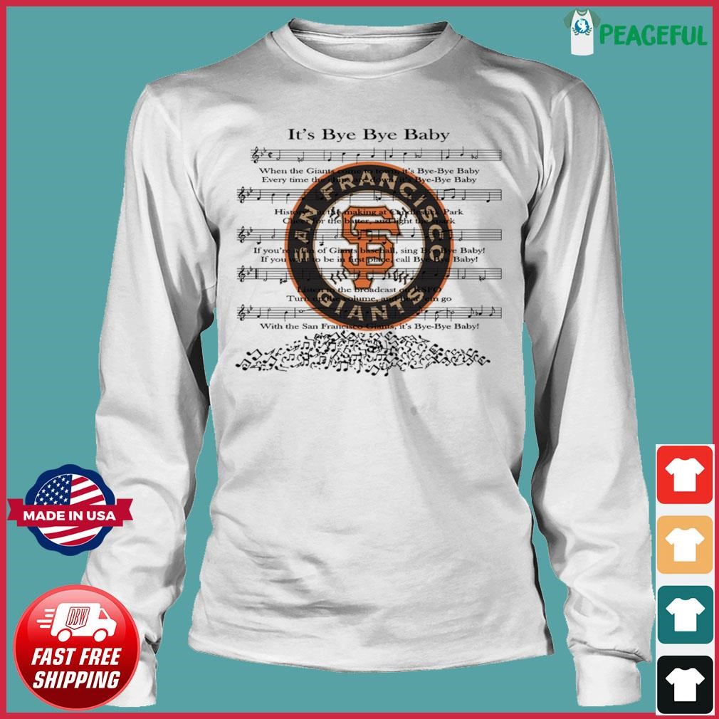 San Francisco Giants bye bye baby T-shirt, hoodie, sweater, long