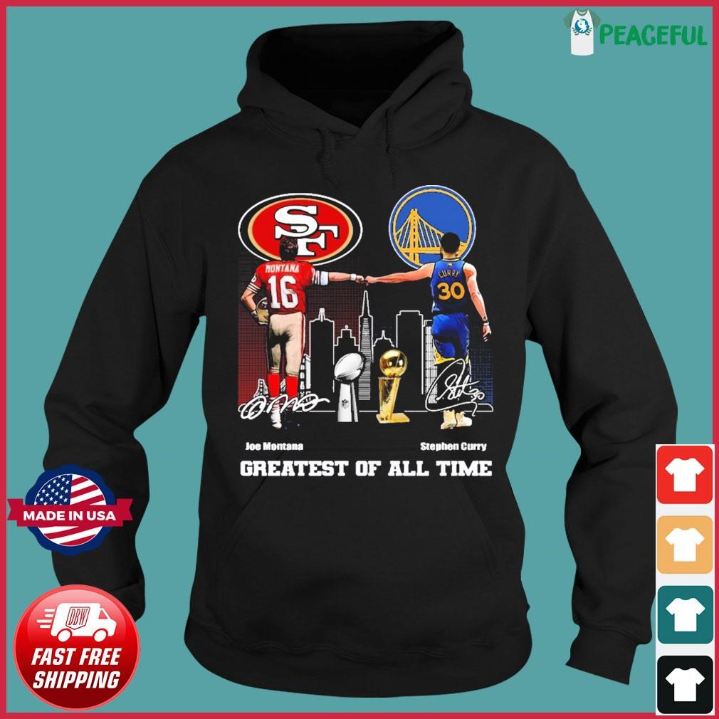 San Francisco Sports Teams Joe Montana And Stephen Curry Greatest Of All  Time Signatures Shirt, hoodie, sweater, long sleeve and tank top