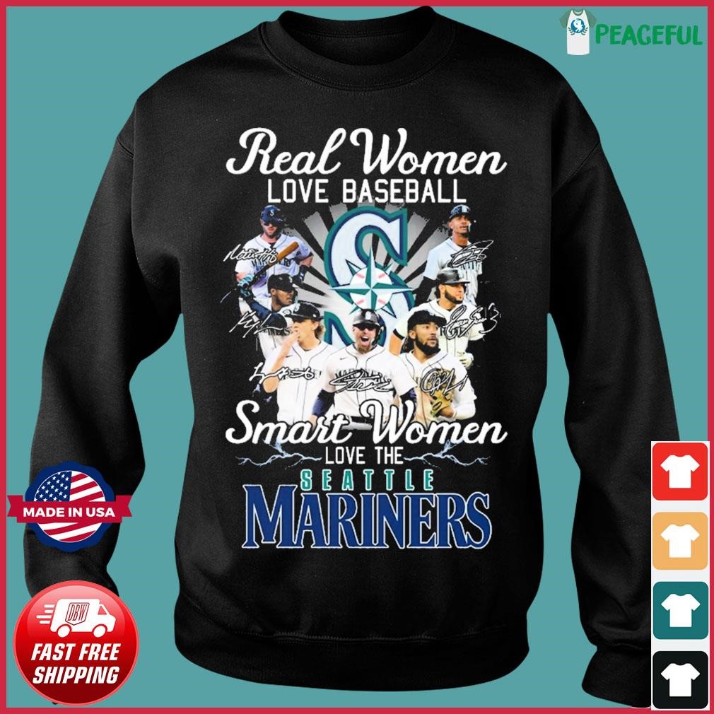 Official Real women love baseball smart women love the mariners team T-shirt,  hoodie, tank top, sweater and long sleeve t-shirt