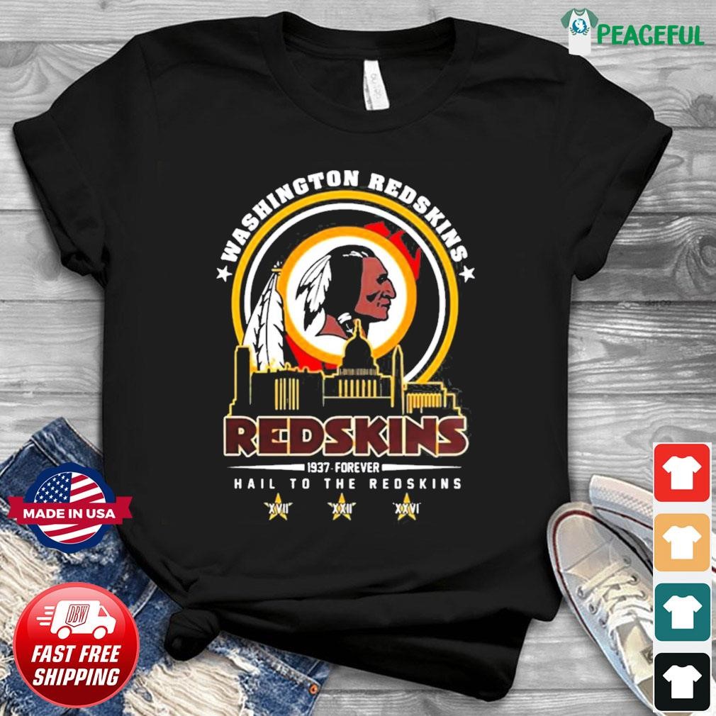 Washington Redskins 1937 – Forever Hail To The Redskins Shirt, hoodie,  sweater, long sleeve and tank top