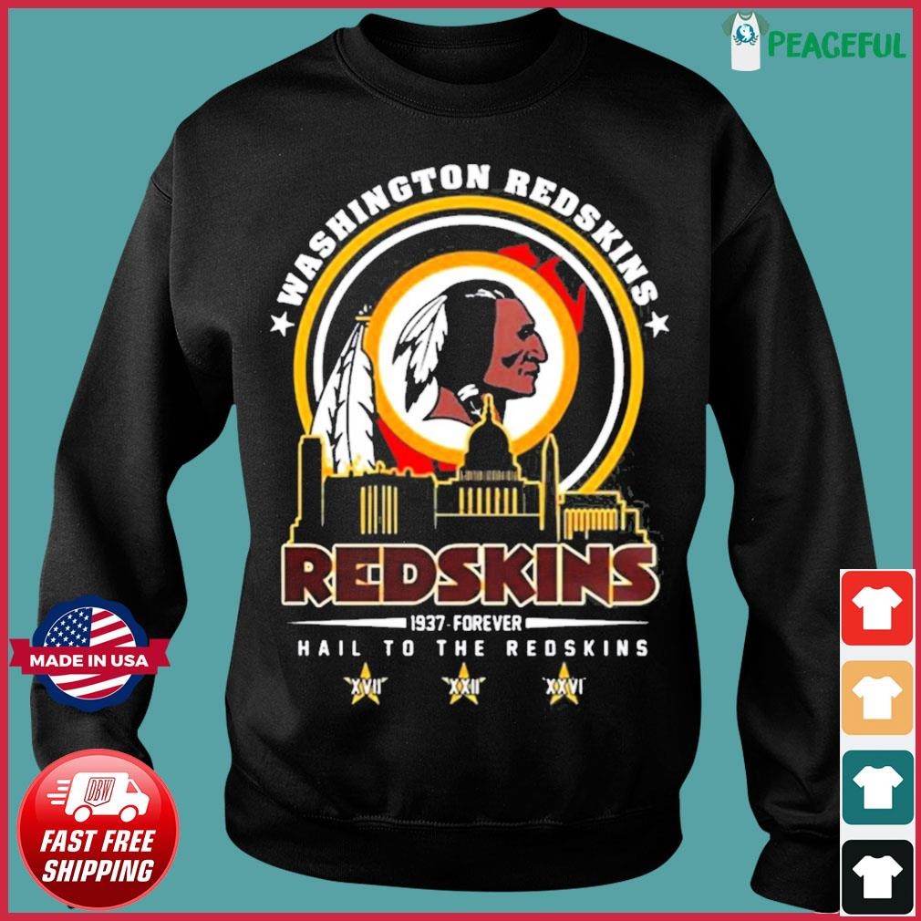 1937 Forever Washington Redskins Hail To The Redskins T-Shirt, hoodie,  sweater, long sleeve and tank top