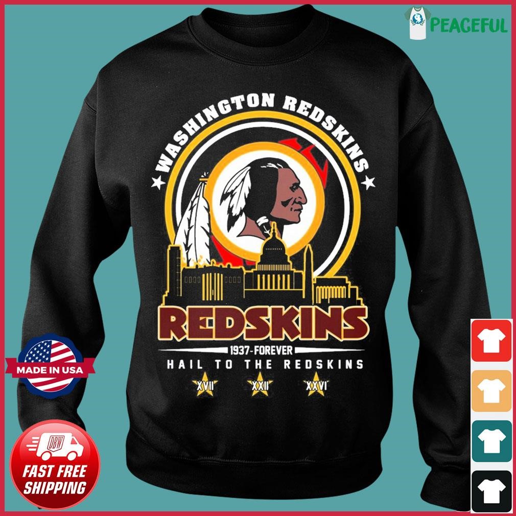 Washington Redskins 1937 – Forever Hail To The Redskins T-Shirt, hoodie,  sweater, long sleeve and tank top