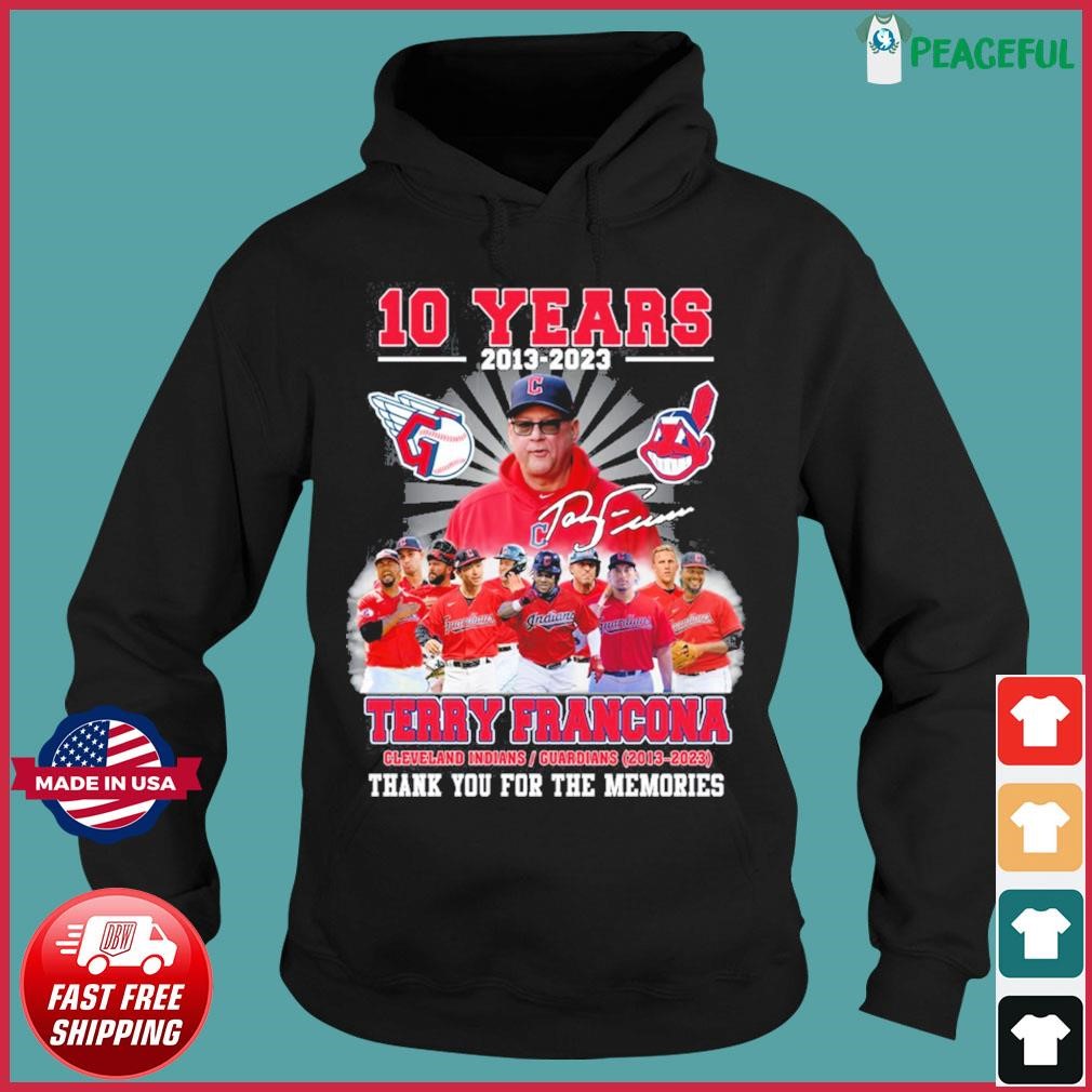 10 Years 2013-2023 Terry Francona Cleveland Indians And Guardians Thank You  For The Memories Shirt, hoodie, sweater, long sleeve and tank top