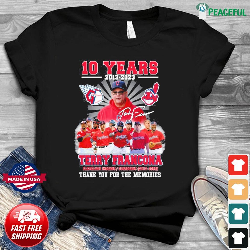 10 Years 2013-2023 Terry Francona Cleveland Indians And Guardians Thank You  For The Memories Shirt, hoodie, sweater, long sleeve and tank top