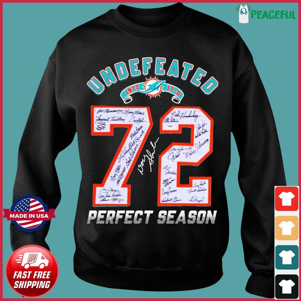 Miami Dolphins NFL Undefeated Season 1972 Perfect Season signatures shirt,  hoodie, sweater, long sleeve and tank top