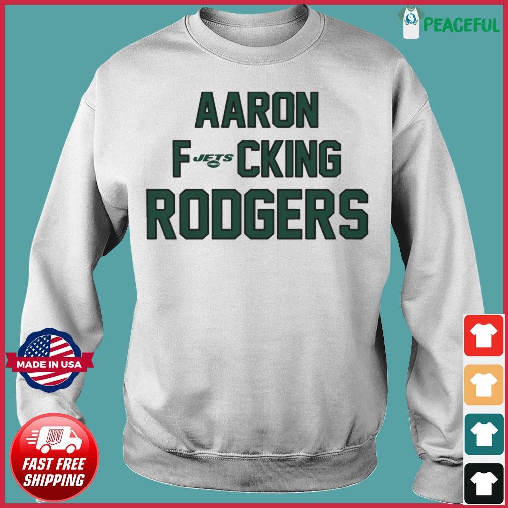 Aaron Rodgers Jets Aaron Fucking Rodgers helmet shirt, hoodie, sweater,  long sleeve and tank top