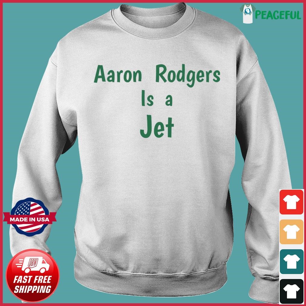 Endastore Aaron Rodgers Is A Jet Shirt