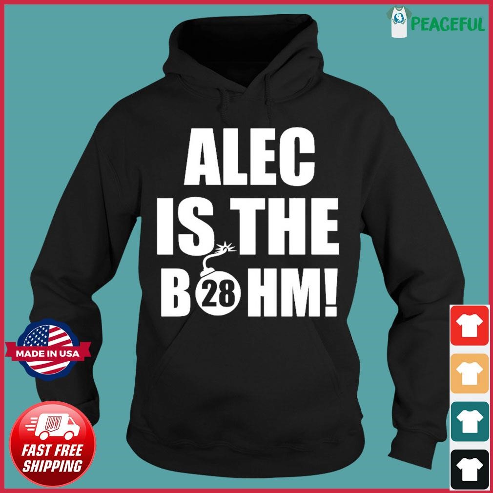 Alec Bohm Alec Is The Bohm Shirt, hoodie, sweater, long sleeve and tank top