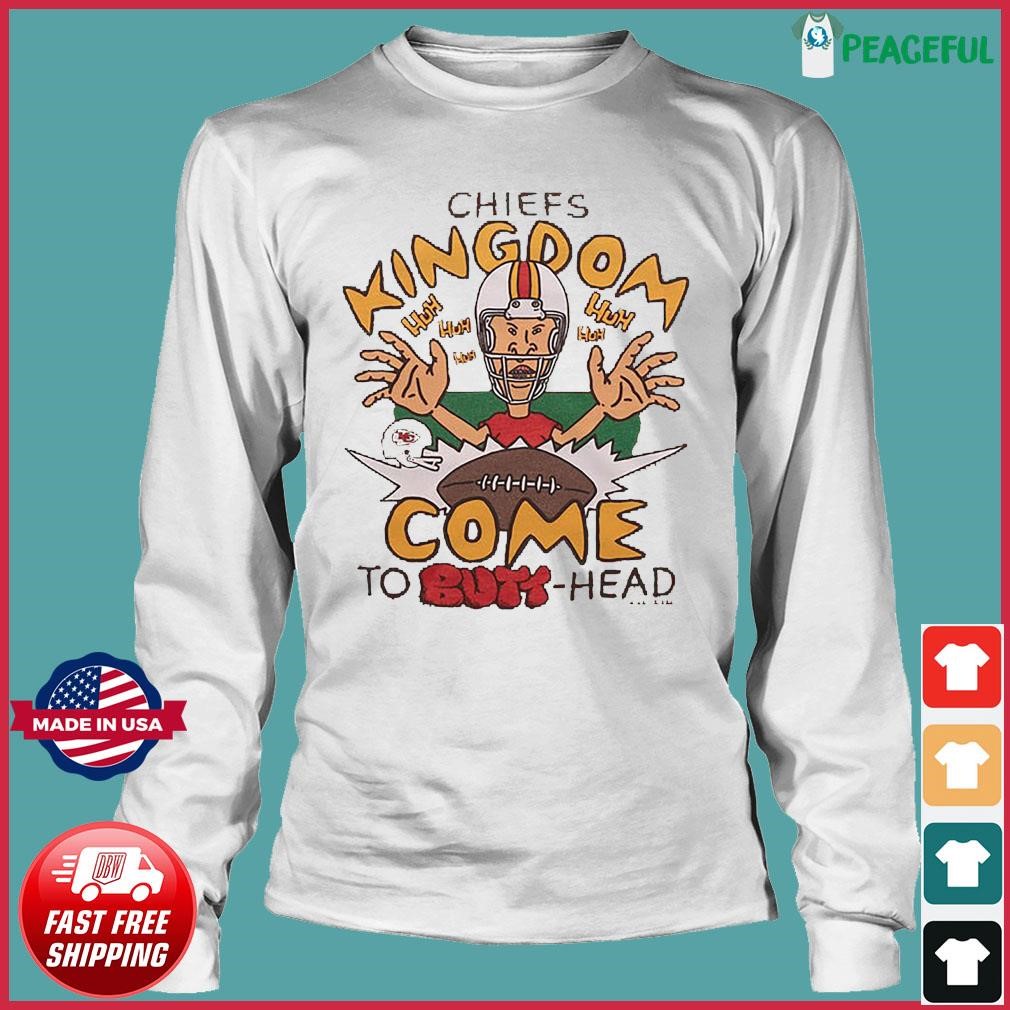 Beavis and Butthead X Kansas City Chiefs Kingdom come to Butthead shirt,  hoodie, sweater, long sleeve and tank top