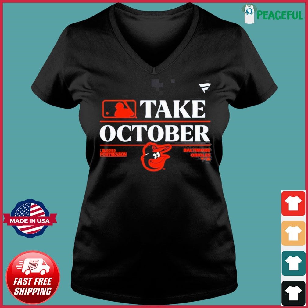 Orioles Take October Shirt Mlb Baltimore Orioles Postseason