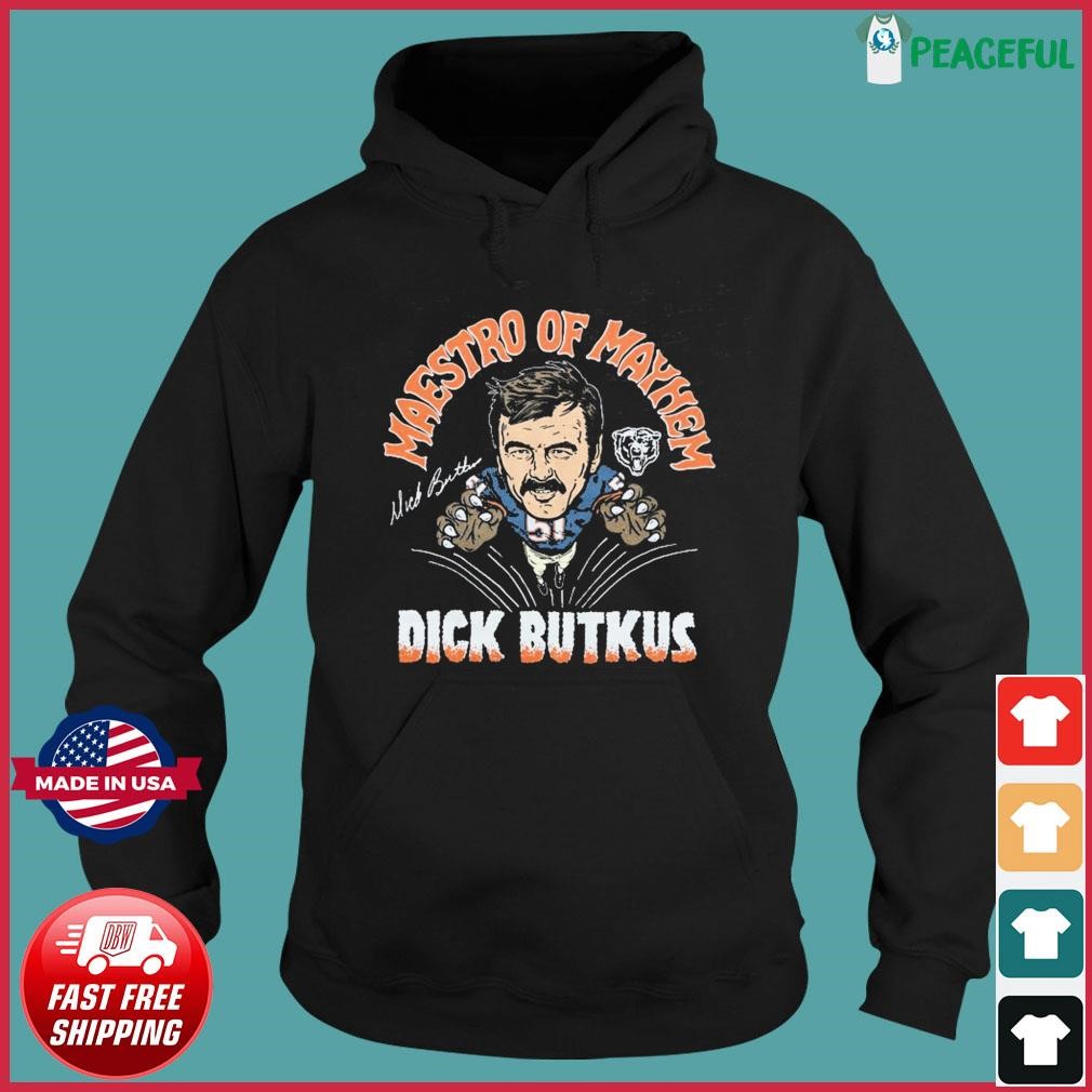 Bears dick butkus maestro of mayhem shirt, hoodie, sweater, long