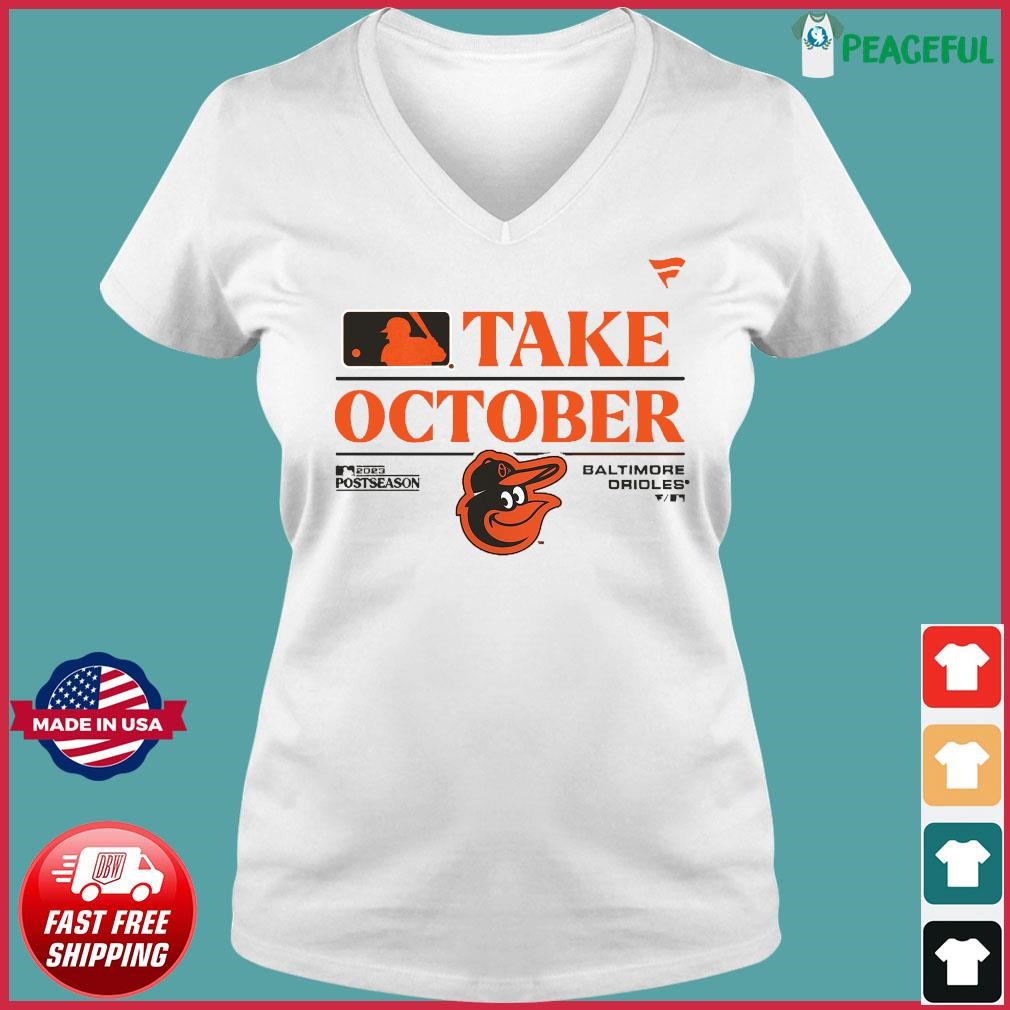 Birdland Take October Baltimore Orioles Postseason 2023 Shirt, hoodie,  sweater, long sleeve and tank top