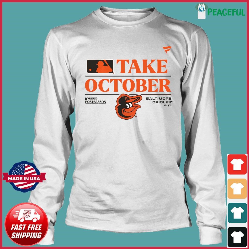 Birdland Take October Baltimore Orioles Postseason 2023 Shirt