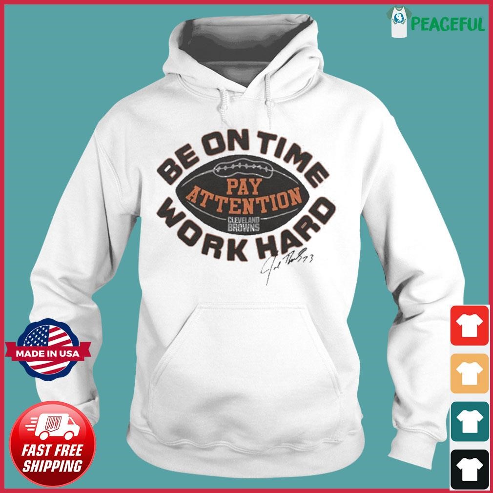 Browns Joe Thomas Be On Time Shirt, hoodie, sweater, long sleeve