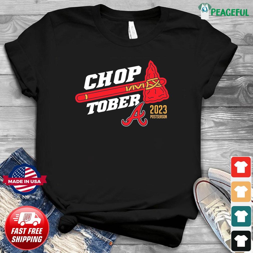 CHOPTOBER Atlanta Braves 2023 Postseason shirt - Trend Tee Shirts