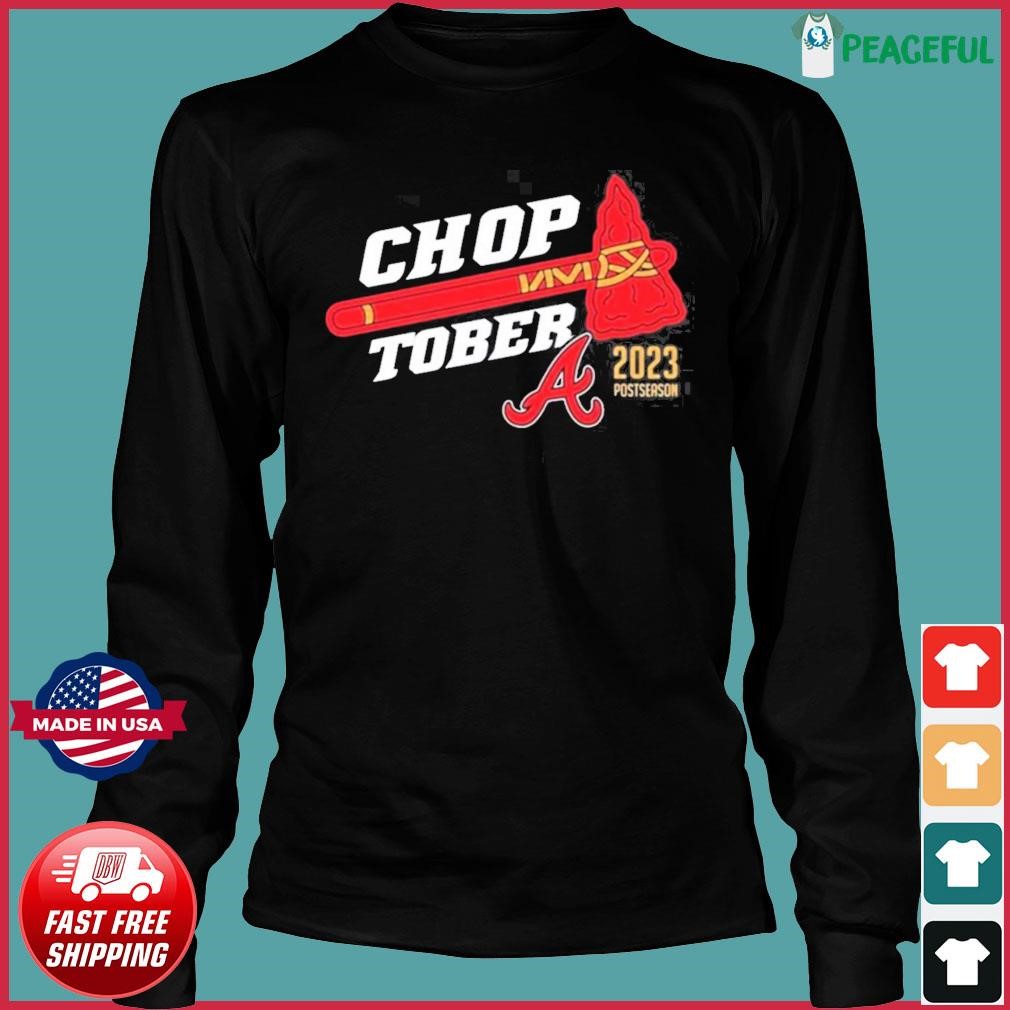 CHOPTOBER Atlanta Braves 2023 Postseason shirt - Trend Tee Shirts