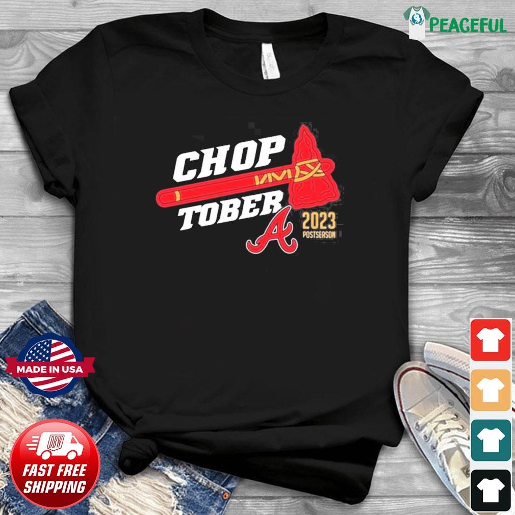 Official Atlanta Braves Chop Tober 2023 Postseason Shirt, hoodie, sweater  and long sleeve