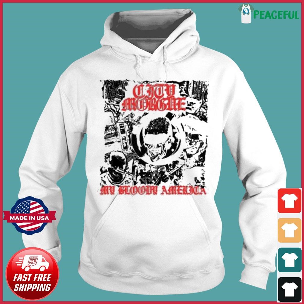 City Morgue My Bloody America Punk White Shirt Hoodie.jpg