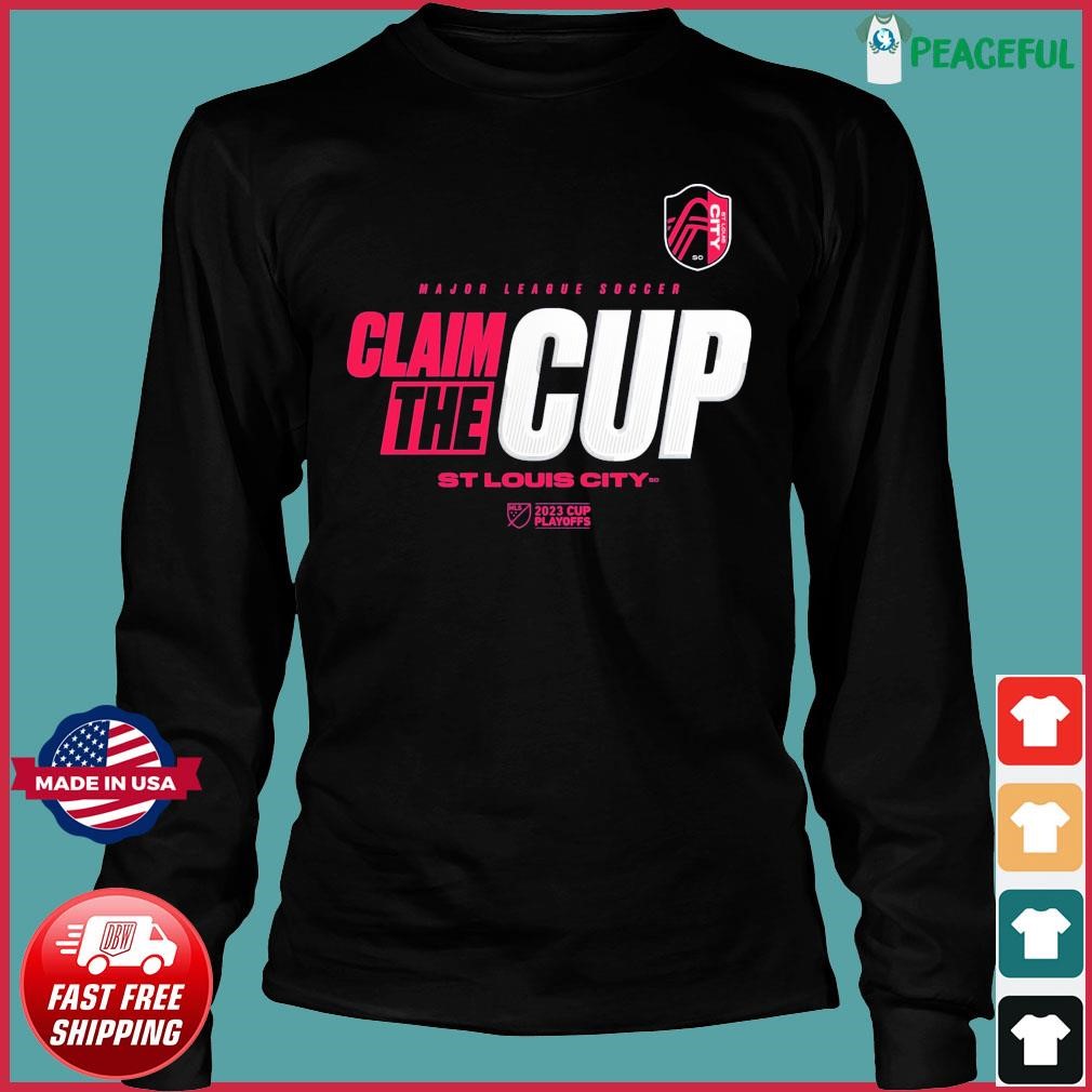 Major League Soccer Claim The Cup St Louis City 2023 Cup Playoffs Unisex  Shirt - Reallgraphics