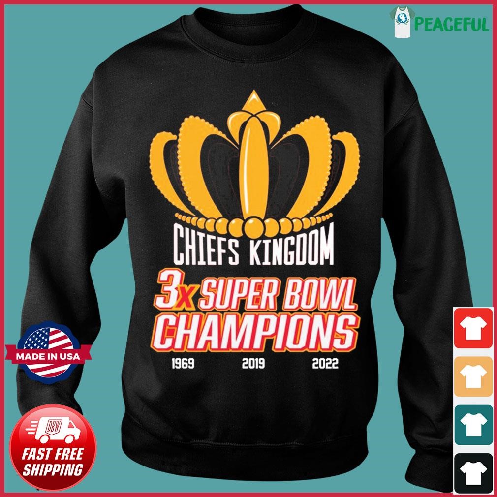 Crown Chiefs Kingdom Kansas City Chiefs 3x Super Bowl Champions Shirt,  hoodie, sweater, long sleeve and tank top