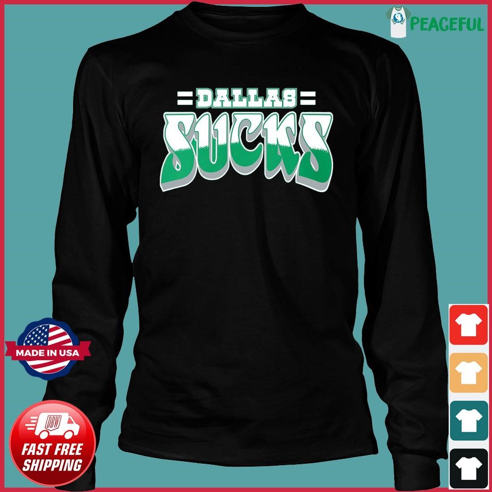 Dallas Sucks Philadelphia Eagles shirt - Limotees