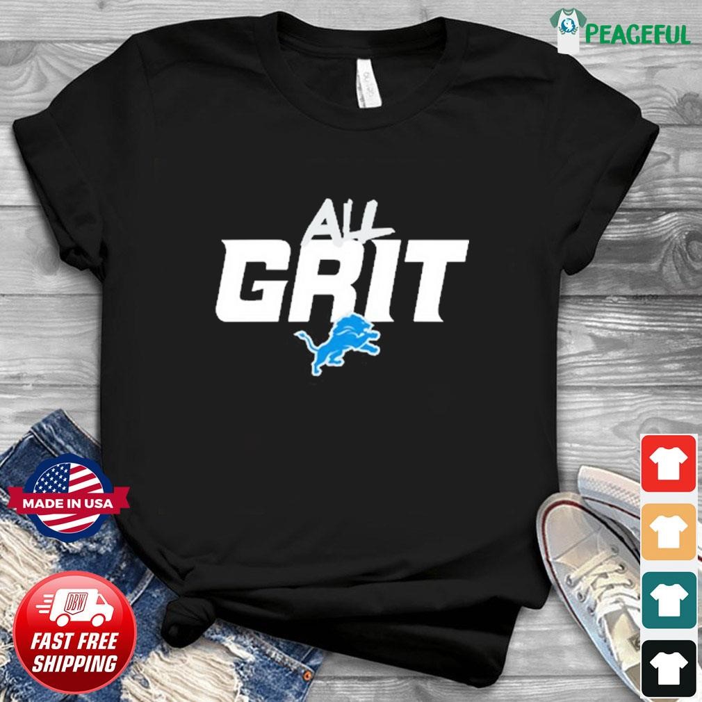 Detroit Lions all grit shirt, hoodie, sweater, long sleeve and