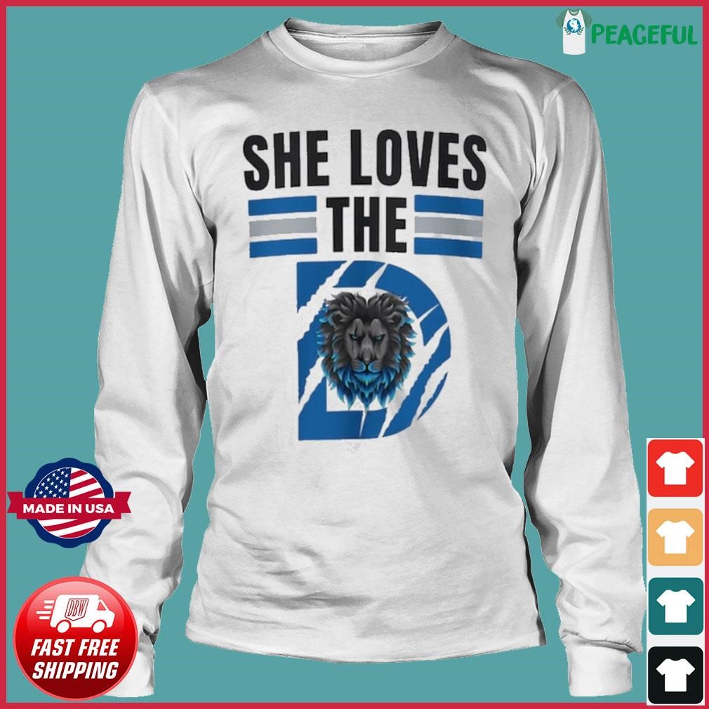 Detroit Lions Shirt Sweatshirt Hoodie She Loves The D Funny