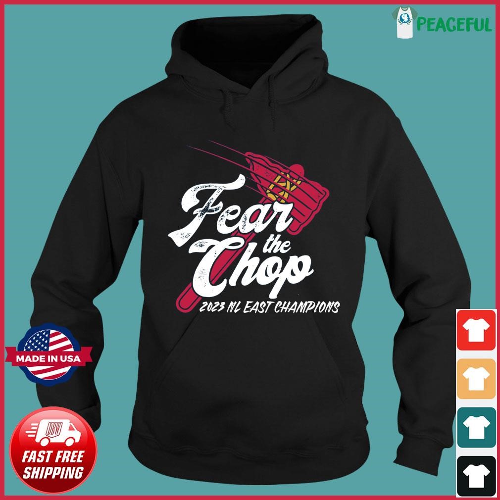 Atlanta Braves NL East Division Champions 2023 Fear The Chop T-Shirt,  hoodie, longsleeve, sweatshirt, v-neck tee