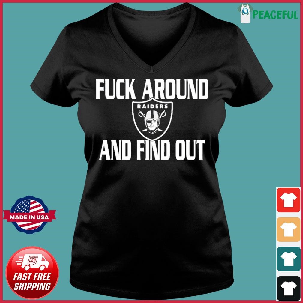 Official las Vegas Raiders Fuck Around And Find Out Shirt, hoodie, sweater,  long sleeve and tank top