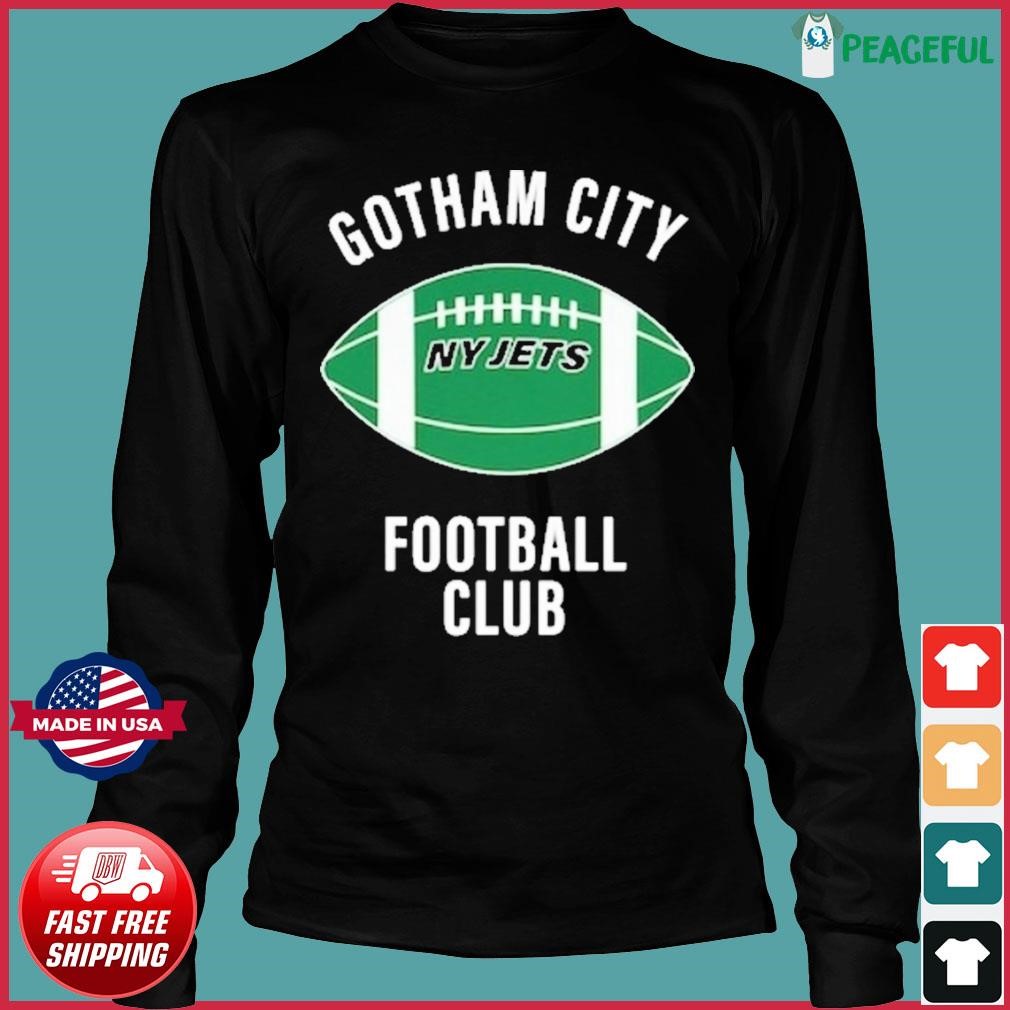 Gotham city football club NY Jets shirt, hoodie, sweater and v-neck t-shirt