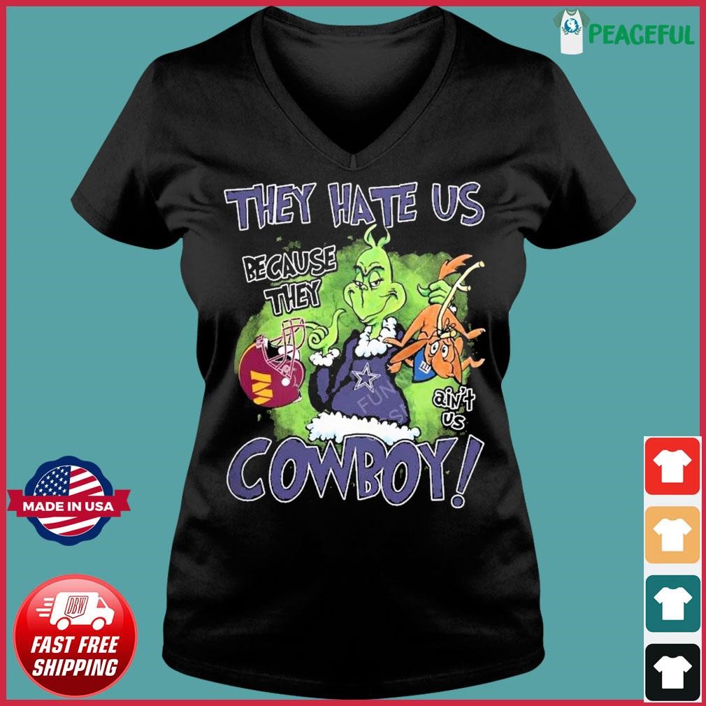 Grinch Hey Hate Us Because They Ain't Us Dallas Cowboy Shirt