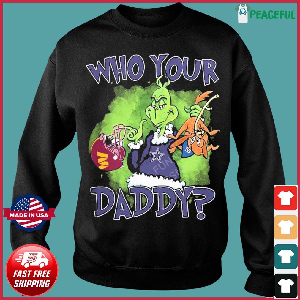 Grinch Who's Your Daddy Dallas Cowboy Shirt, hoodie, sweater, long sleeve  and tank top