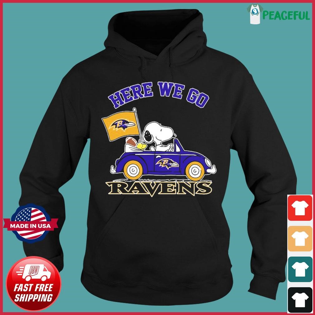 Here We Go Baltimore Ravens Peanuts Snoopy And Woodstock On Car Shirt Hoodie.jpg