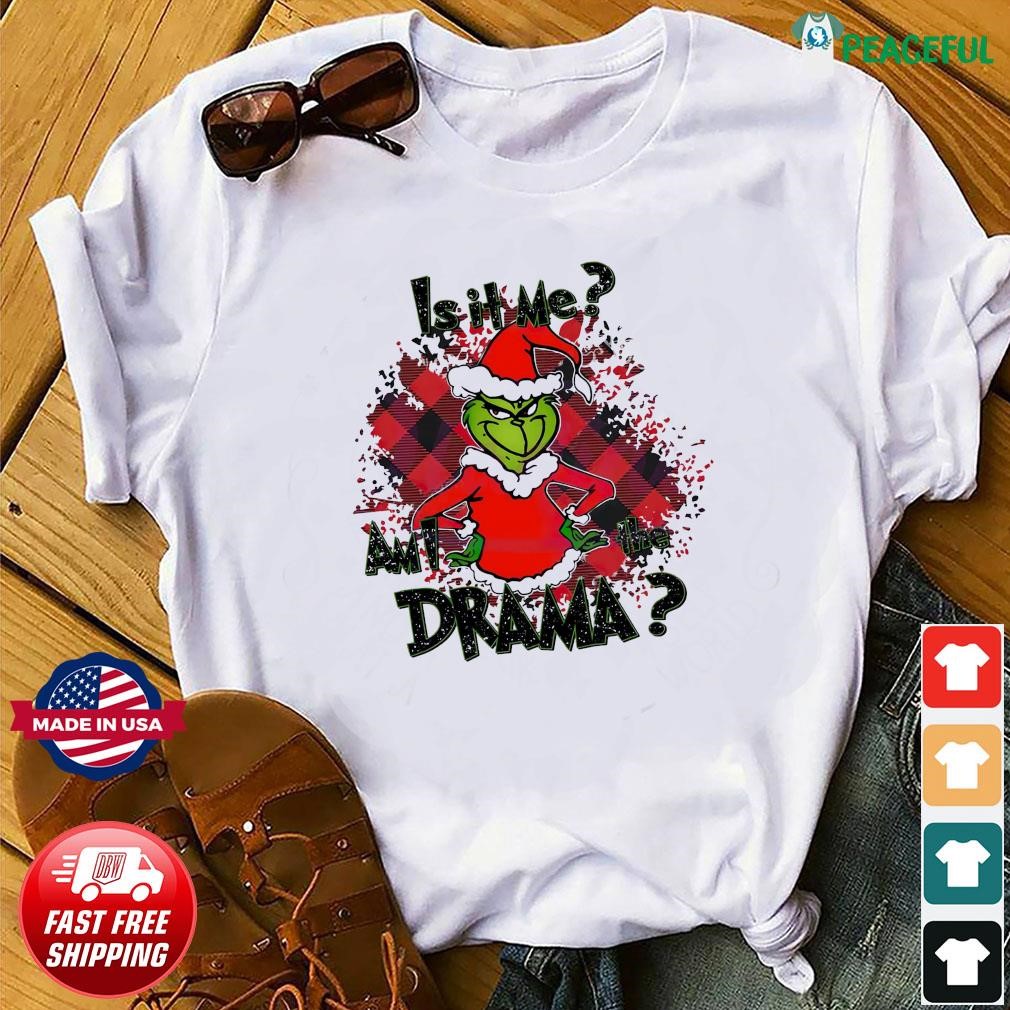 Funny Is It Me Grinch I Am Drama Grinch Christmas Sweatshirt