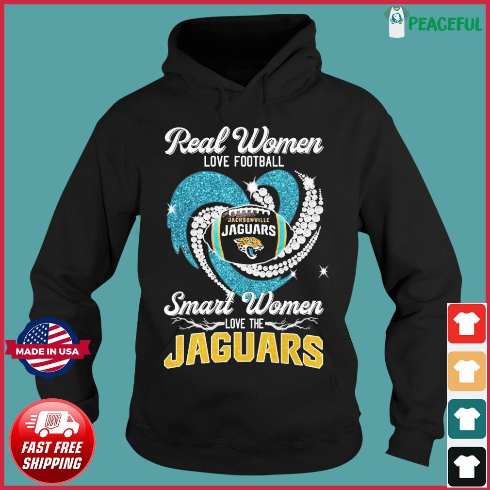 Real Women Love Football Smart Women Love The Jacksonville Jaguars Heart  Diamonds Shirt, hoodie, sweater, long sleeve and tank top