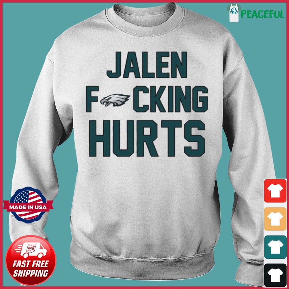 Funny Jalen Fucking Hurts Philadelphia Eagles t shirt 