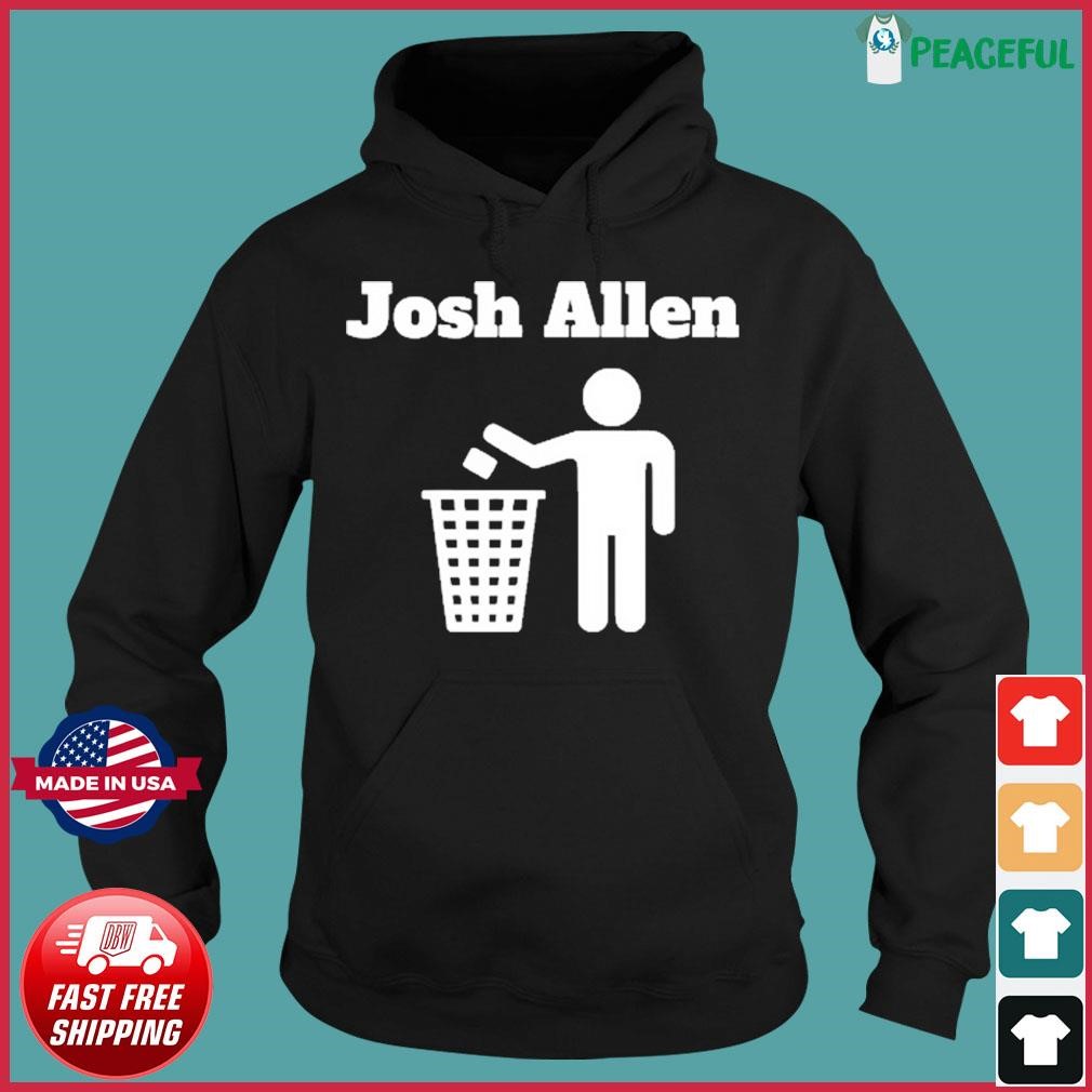 Josh allen trash shirt, hoodie, sweater, long sleeve and tank top