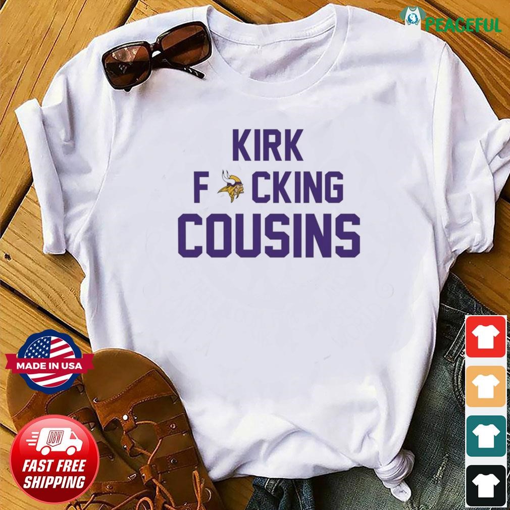 Kirk Fucking Cousins Minnesota Vikings Shirt, hoodie, sweater, long sleeve  and tank top