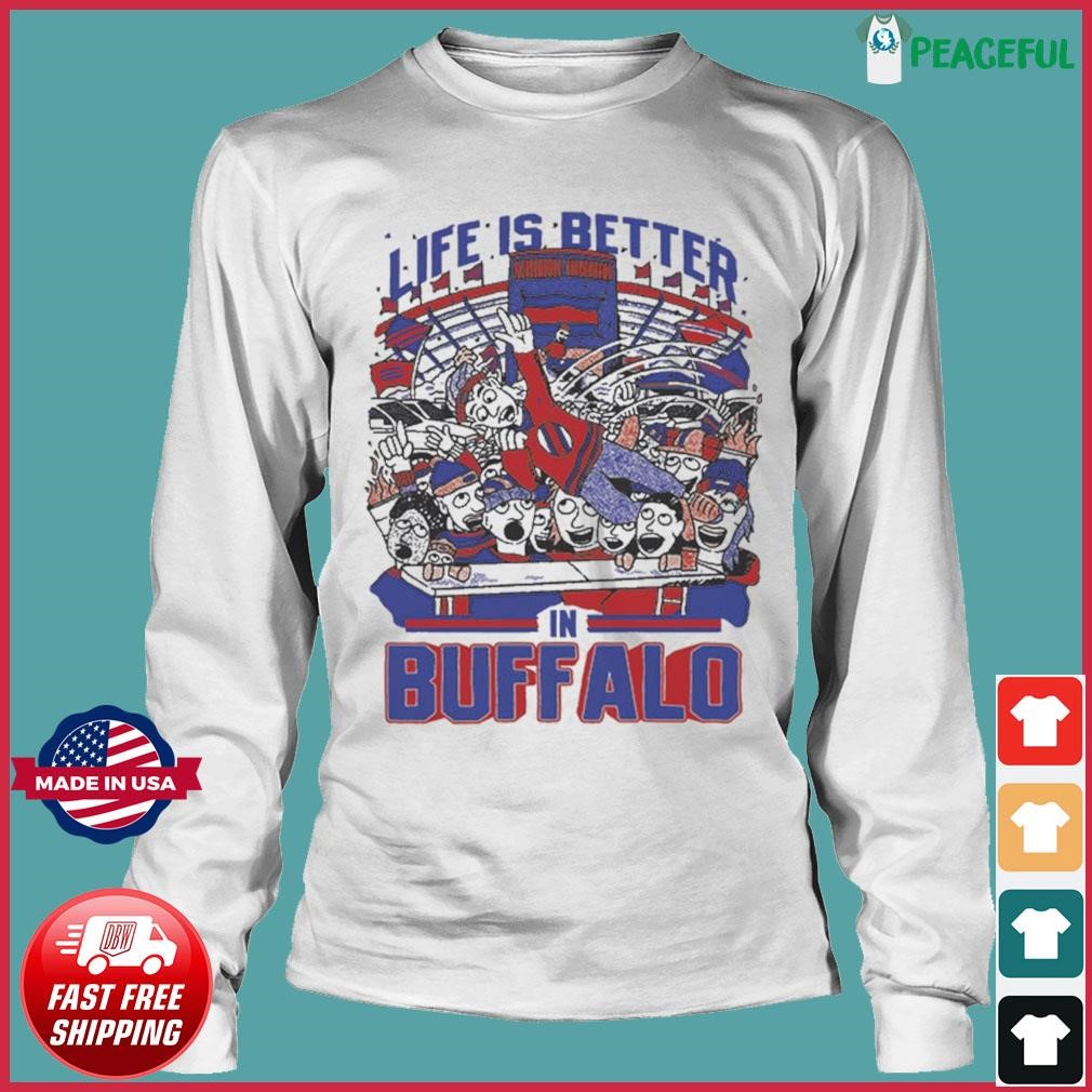 Life is better in Buffalo Bills shirt, hoodie, sweater and v-neck t-shirt