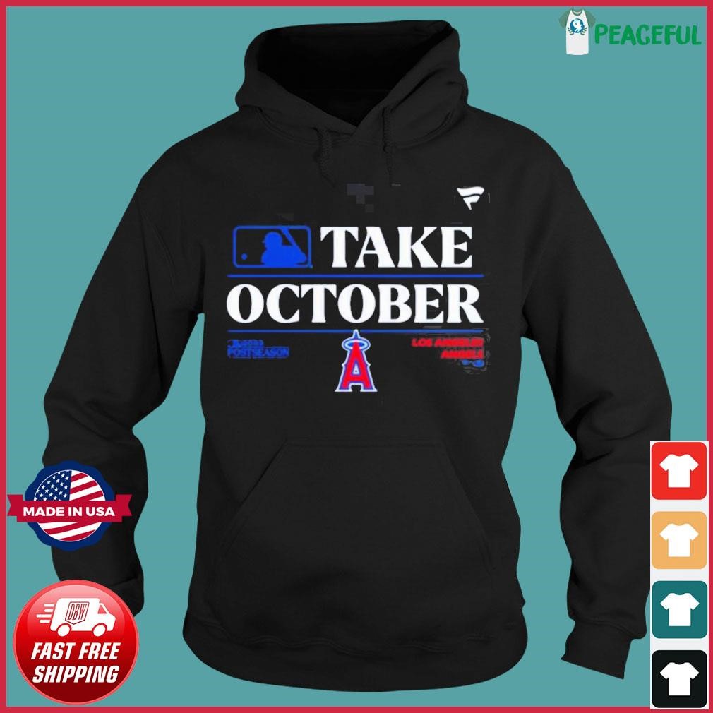 Los Angeles Angels MLB Take October 2023 Postseason shirt, hoodie, sweater,  long sleeve and tank top