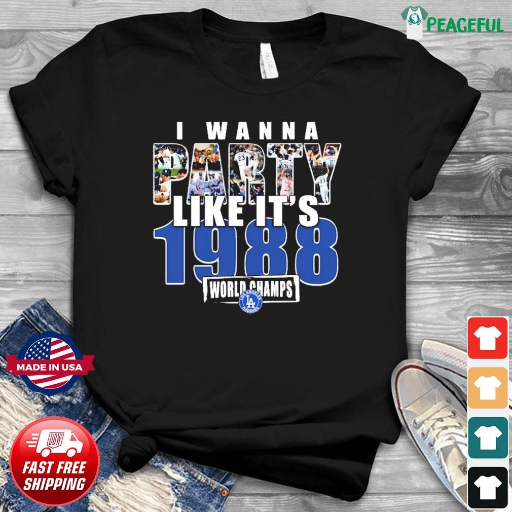Los Angeles Dodgers I Wanna Like It's 1988 World Champs Shirt