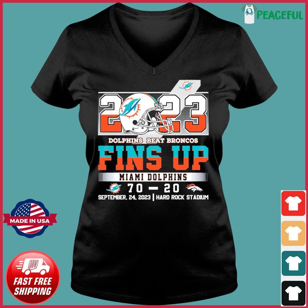 Miami Dolphins Fins Up 2023 Dolphins Beat Broncos 70-20 Shirt, hoodie,  sweater, long sleeve and tank top