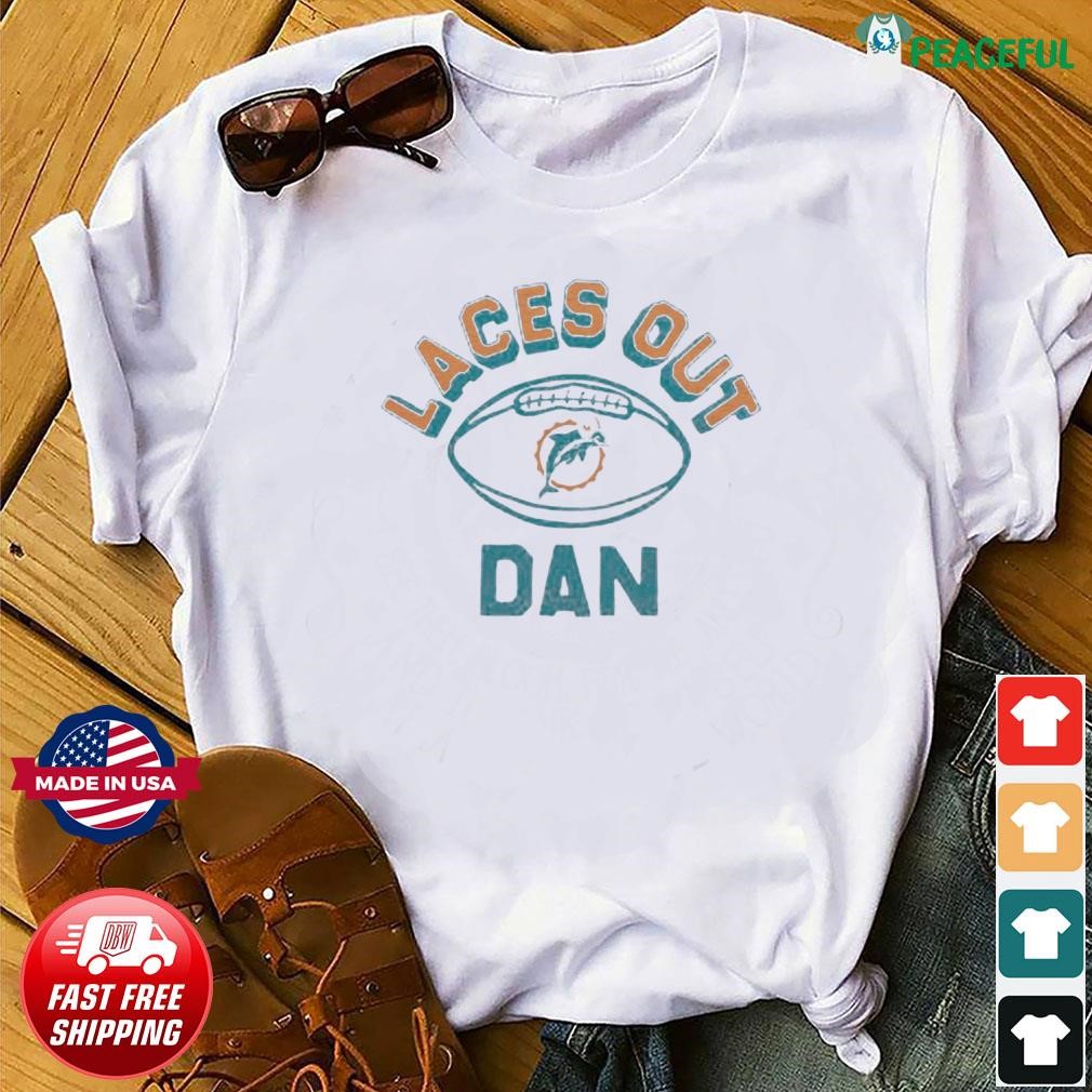 Funny miami Dolphins laces out dan shirt, hoodie, sweater, long sleeve and  tank top