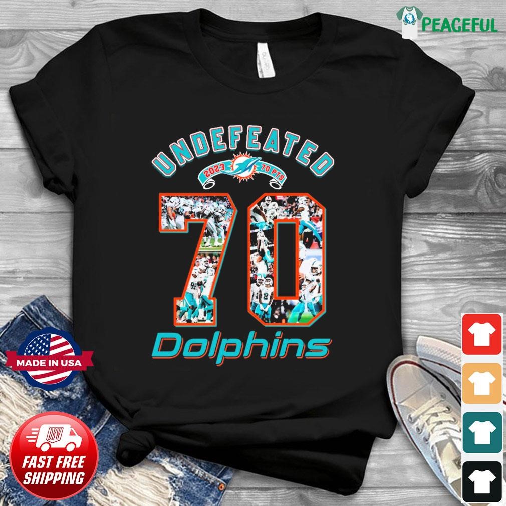 Miami Dolphins Undefeated 70 Points 2023 Shirt - Limotees