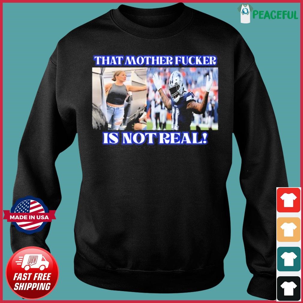 Micah Parsons That Mother Fucker Is Not Real Shirt