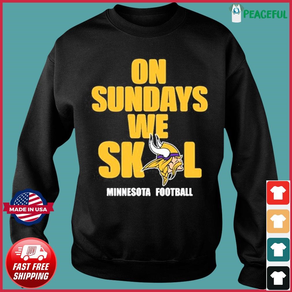 Minnesota Vikes On Sunday We Skol Football T-Shirt